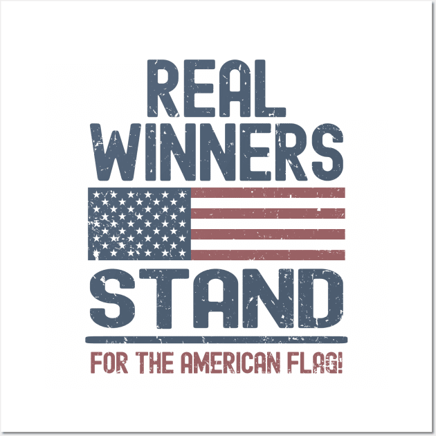 Real Winners Stand For The American Flag Wall Art by Etopix